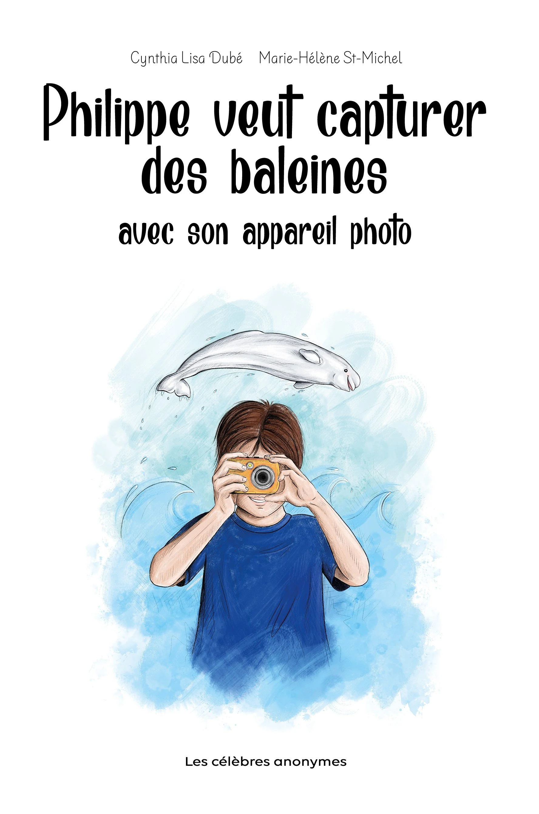 Couvert du livre «Philippe veut capturer des baleines avec son appareil photo»