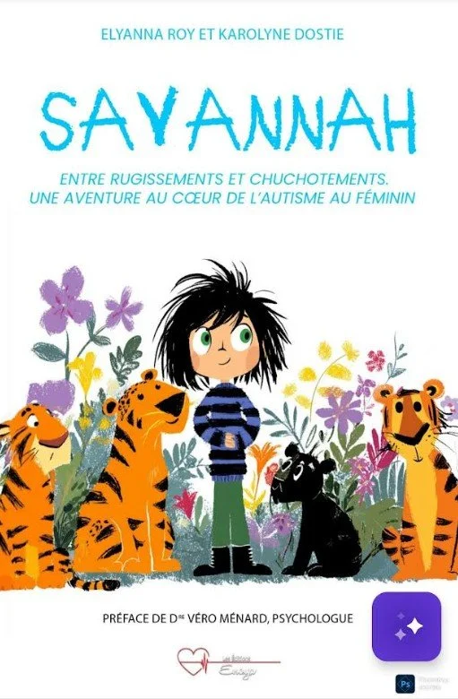 Couverture du livre "Savannah. Entre rugissements et chuchotements, une aventure au coeur de l'autisme au féminin"