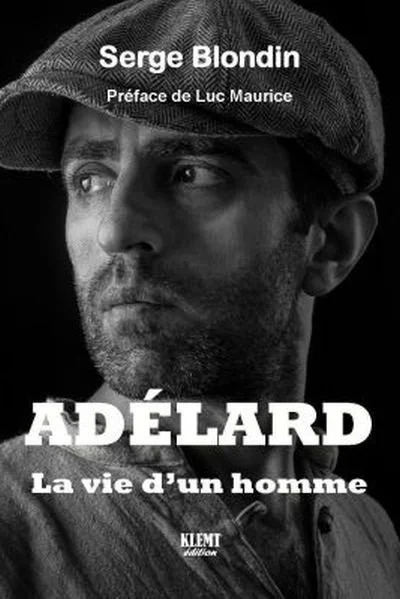 Couvert du livre «Adélard : la vie d'un homme»