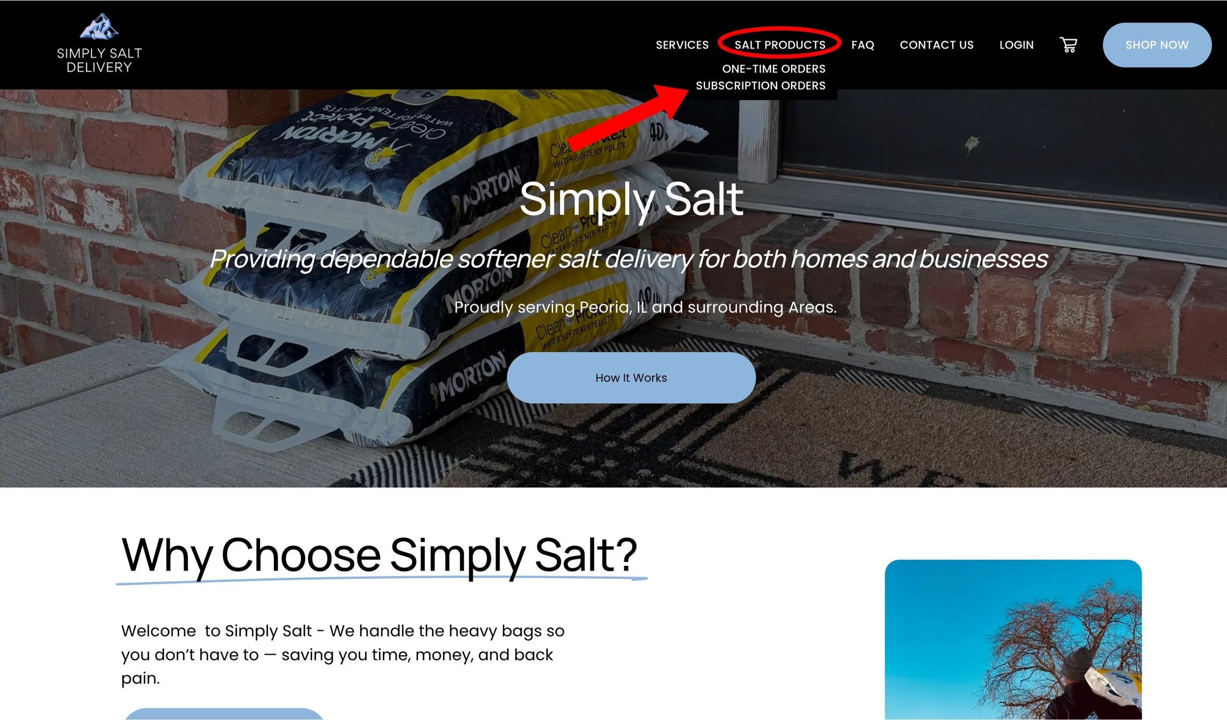 Screenshot of a website homepage for Simply Salt, a salt delivery service. The top menu features options like Services, Salt Products, FAQ, Contact Us, Login, and a Shop Now button. The site header includes an arrow pointing to the "Salt Products" menu with subcategories for One-Time Orders and Subscription Orders. The main background image shows bags of Morton water softener pellets stacked on a porch against a brick wall, with a blue button labeled "How It Works".