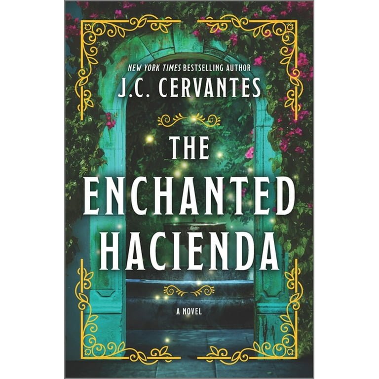 The Enchanted Hacienca by J.C. Cervantes (Hardcover)