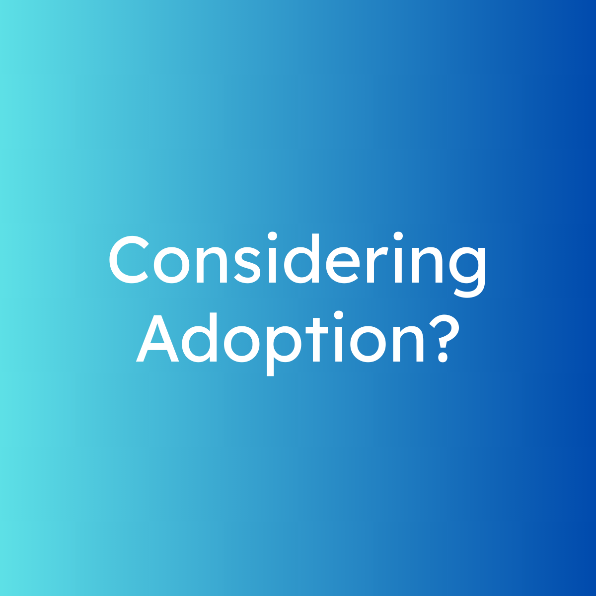 Guidance for adults exploring adoption through the U.S. foster care system