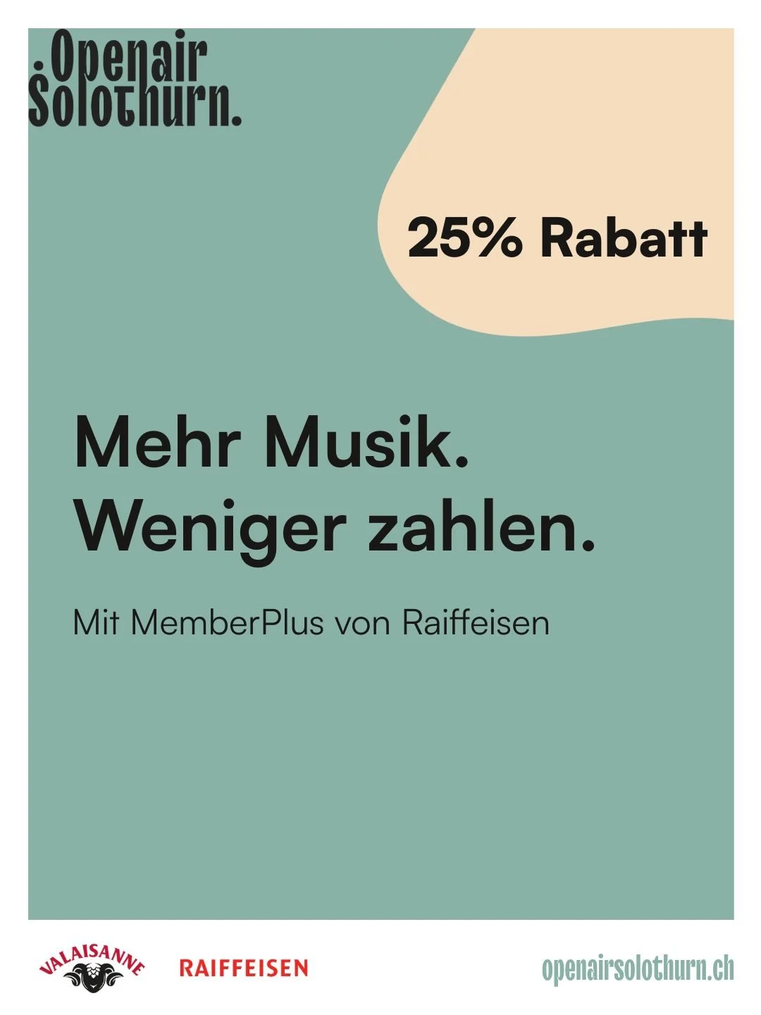 🎫 Raiffeisen MemberPlus-Angebot f&uuml;r das Openair Solothurn

F&uuml;r MemberPlus und YoungMemberPlus-Kundinnen und -Kunden der Raiffeisen steht ein begrenztes Kontingent an Tickets f&uuml;rs Openair Solothurn mit 25% Rabatt zur Verf&uuml;gung.

?