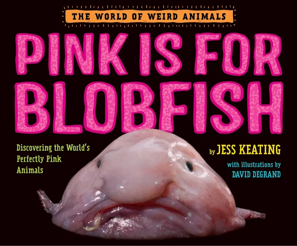 Book cover titled 'Pink Is for Blobfish' featuring a picture of a blobfish with a pink, fuzzy texture and a dark background.