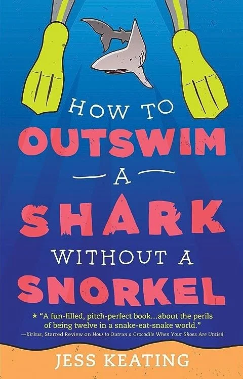 Book cover titled 'How to OutSwim a Shark Without a Snorkel' by Jess Keating, featuring illustrations of a shark and a snorkel on a blue background.