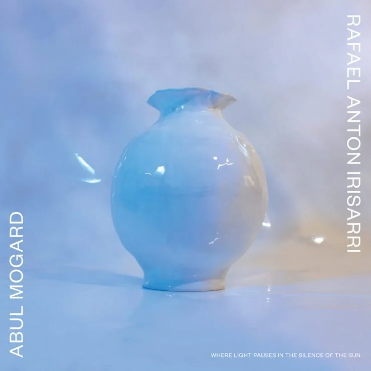 Abul Mogard + Rafael Anton Irisarri - In The Eastern Wild