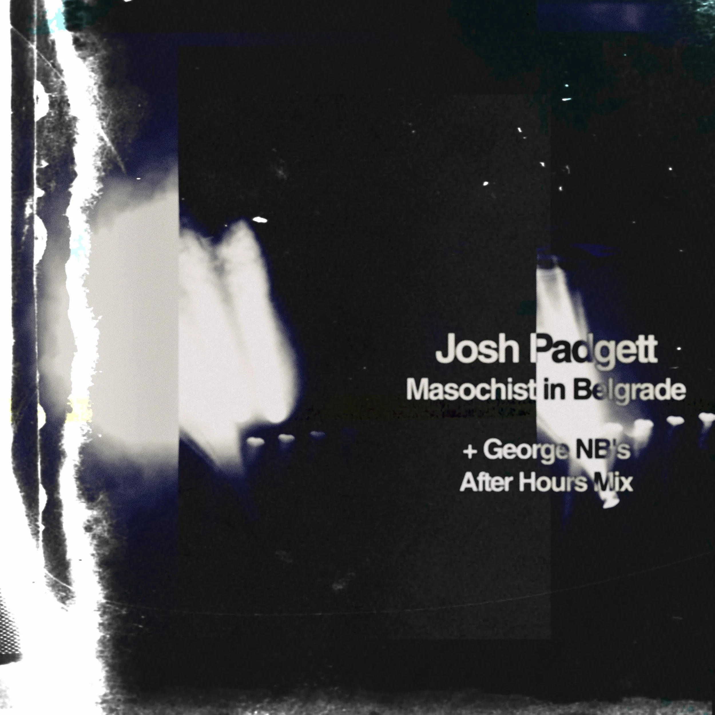 Josh Padgett - Masochist In Belgrade (George NB’s After Hours Mix)