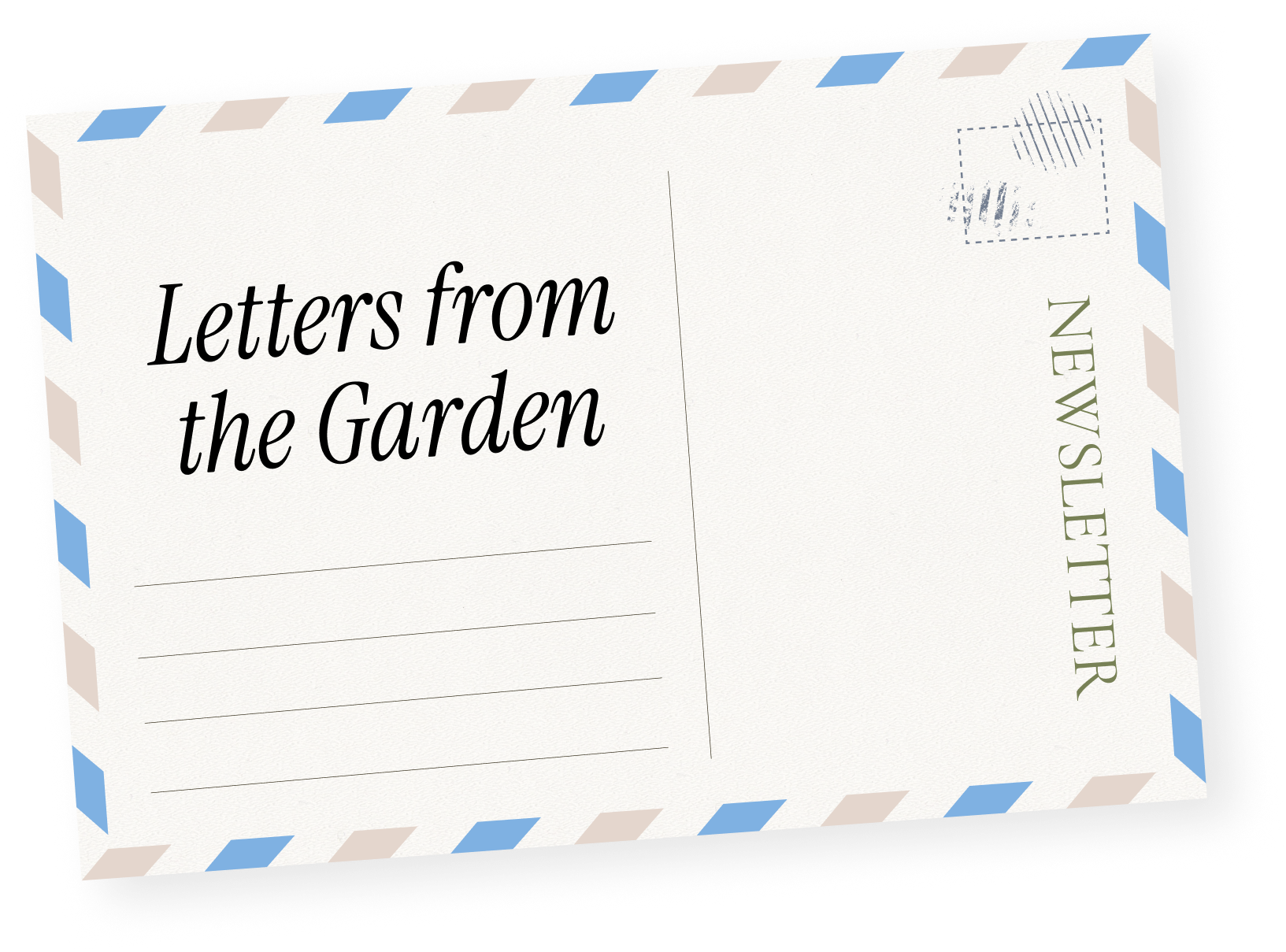 Postcard with the text "Letters from the Garden" on the left side and spaces for a message on the left. The upper right corner has a postage stamp and a dotted outline of a rectangle. The postcard has a border with blue and beige diamond shapes.