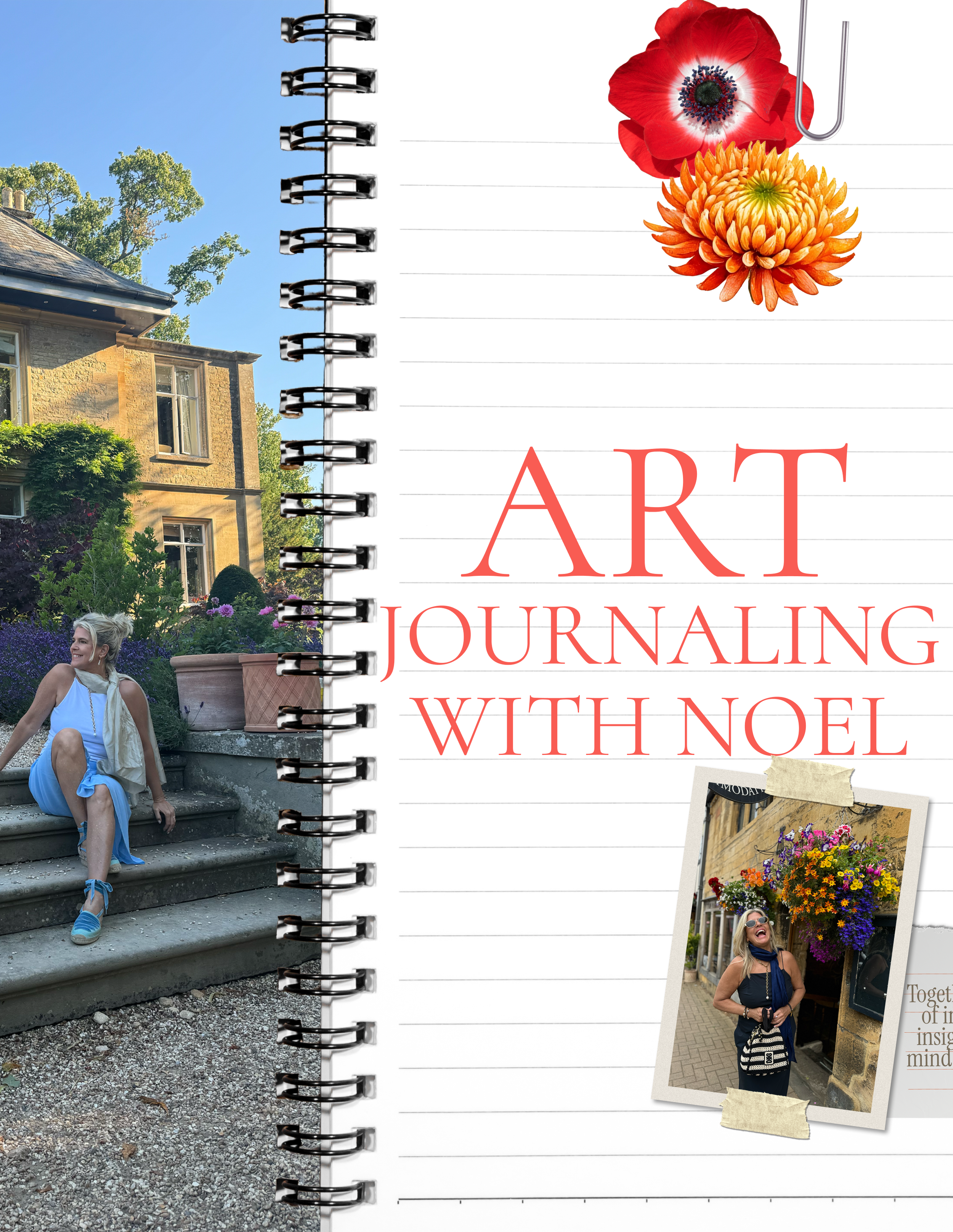 Cover of an art journaling book with a photo of a woman sitting on outdoor steps, a photo of a woman standing by flowers, flowers at the top, and red text reading "Art Journaling with Noel."