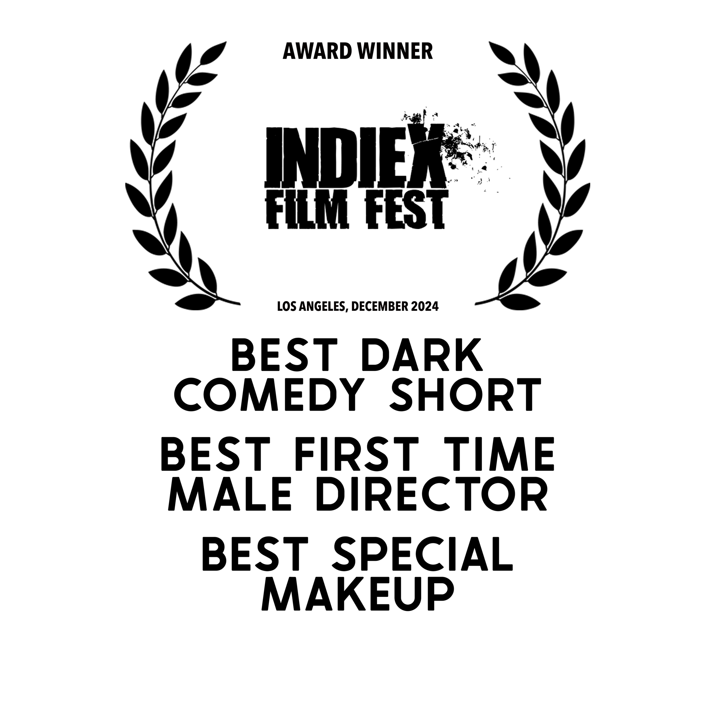 Award certificate for IndieX Film Fest with black laurel branches, recognizing best dark comedy short, best first-time male director, and best special makeup in Los Angeles, December 2024.