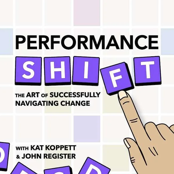 Book cover titled "Performance Shift: The Art of Successfully Navigating Change" by Kat Koppett and John Register, featuring a hand flipping letter tiles.