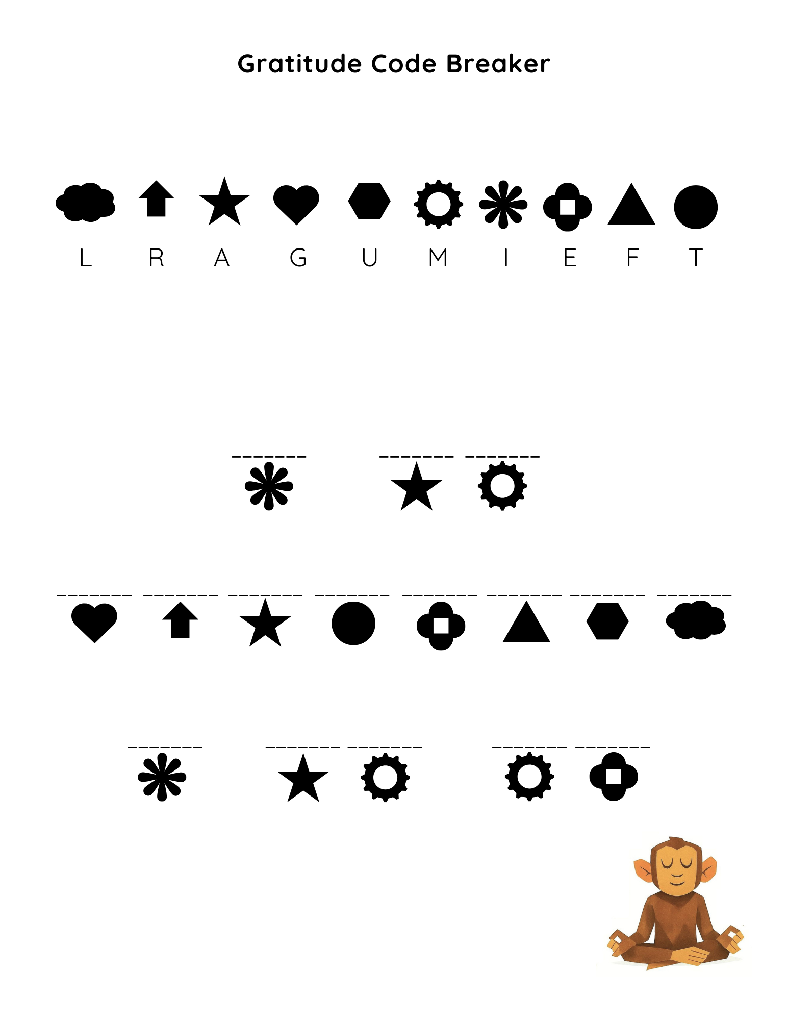 This is a code breaking exercise. Match the photo to the letter and see what message relating to gratitude shows up