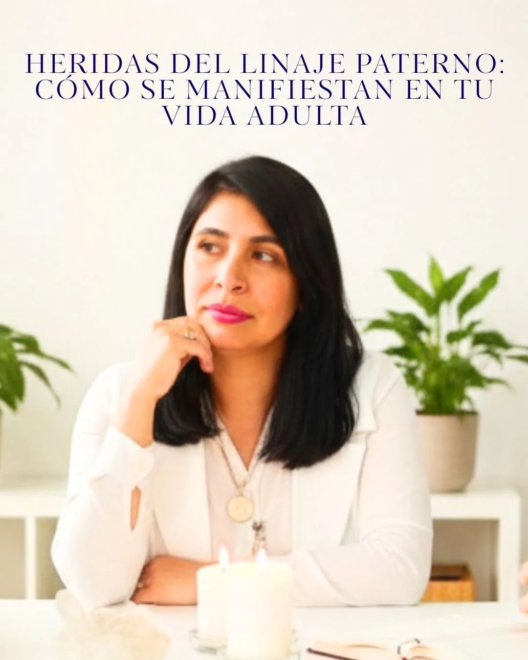 Heridas del linaje paterno: cómo se manifiestan en tu vida adulta