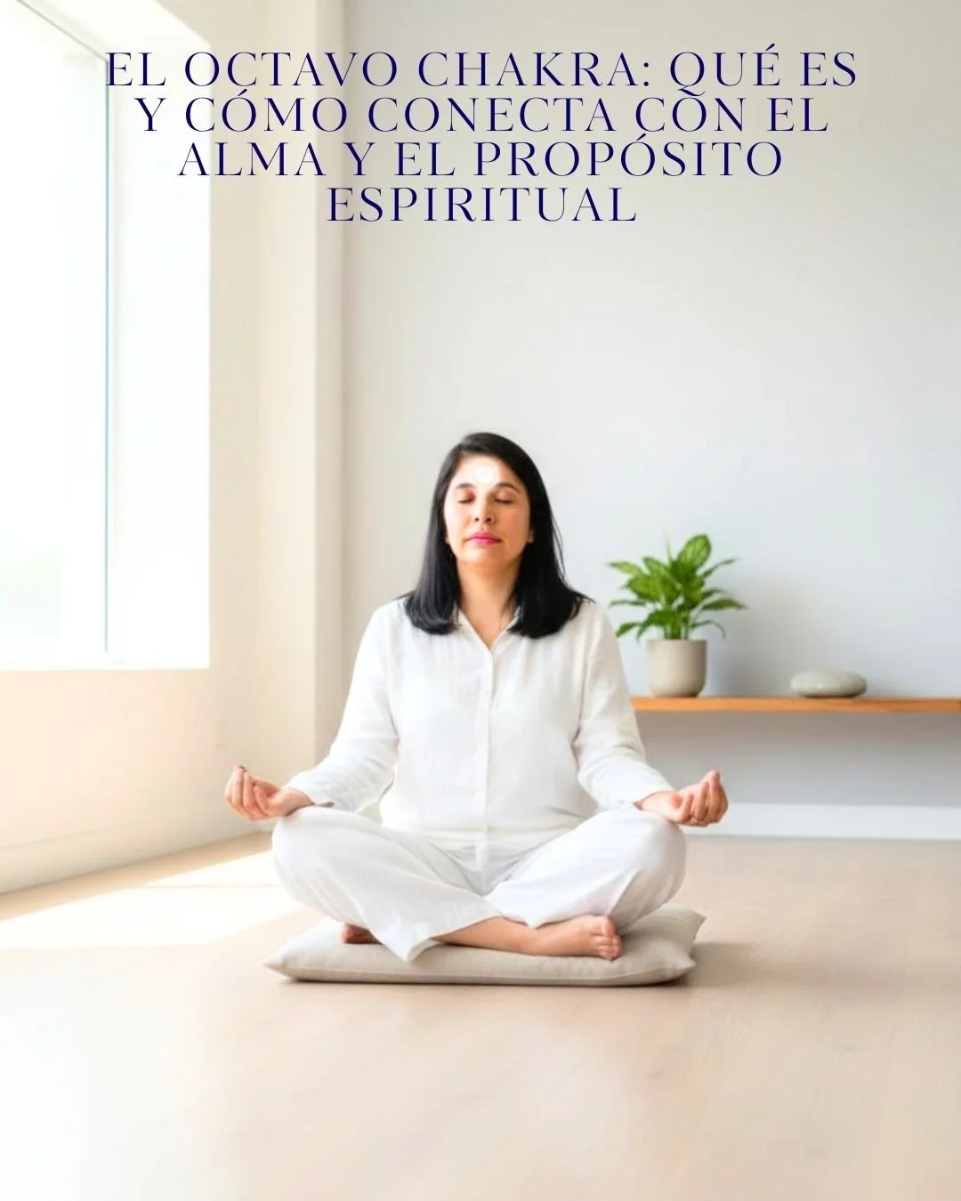 El Octavo Chakra: el portal espiritual que conecta con el alma