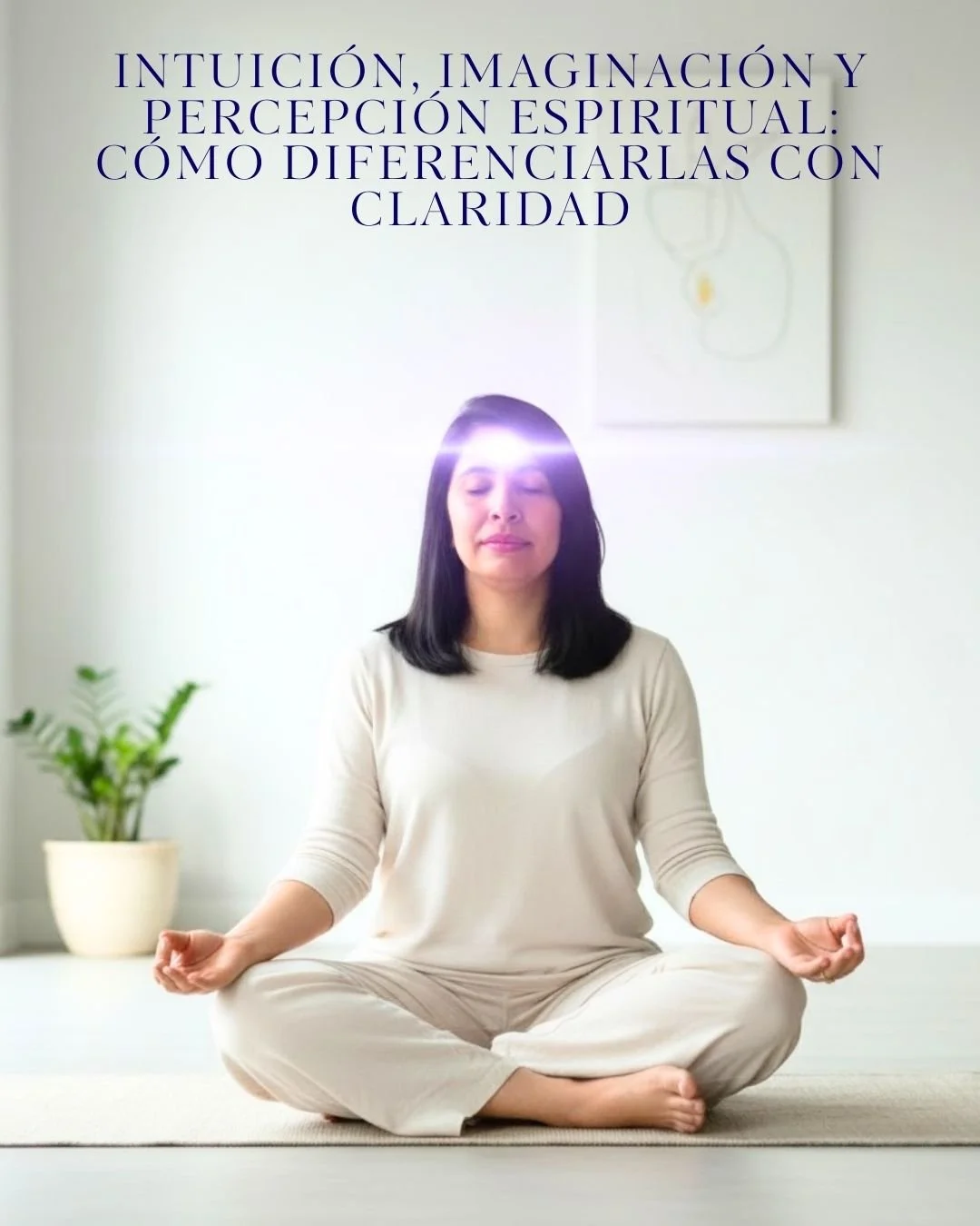 Diferencia entre intuición, imaginación y percepción espiritual