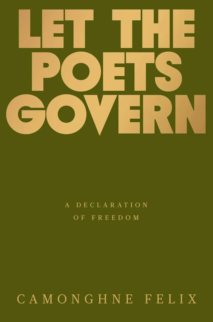 Let The Poets Govern by Camonghne Felix