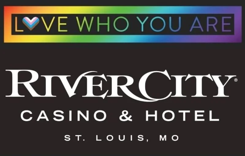 Text in rainbow colors reading "LOVE WHO YOU ARE" with a rainbow heart, followed by the River City Casino & Hotel logo and location in St. Louis, Missouri.