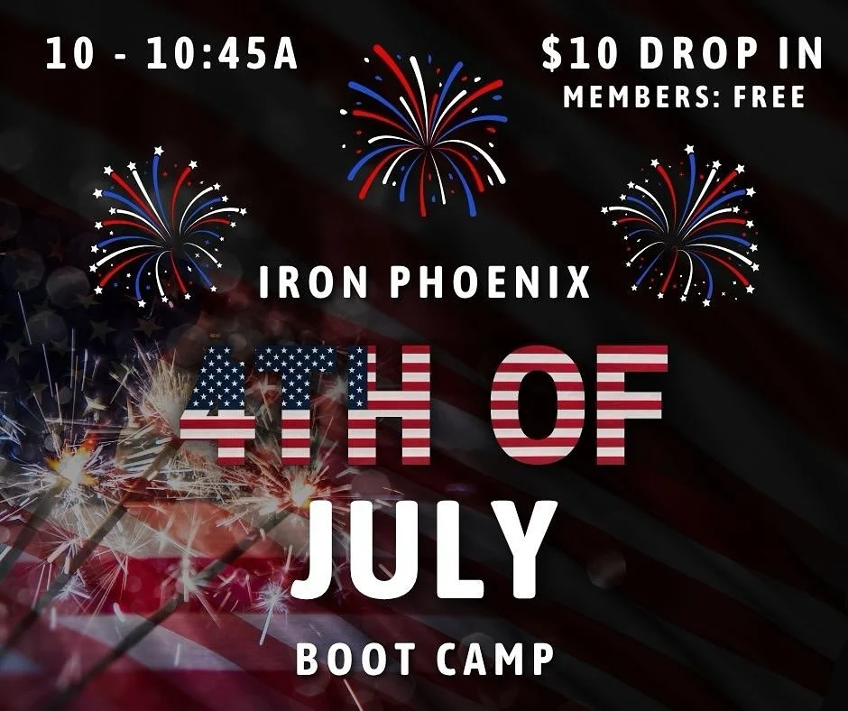 Get your workout in before the celebrations this Friday, July 4th! Join us at Iron Phoenix for a 45 minute Boot Camp style class. Members &amp; Nonmembers welcome!