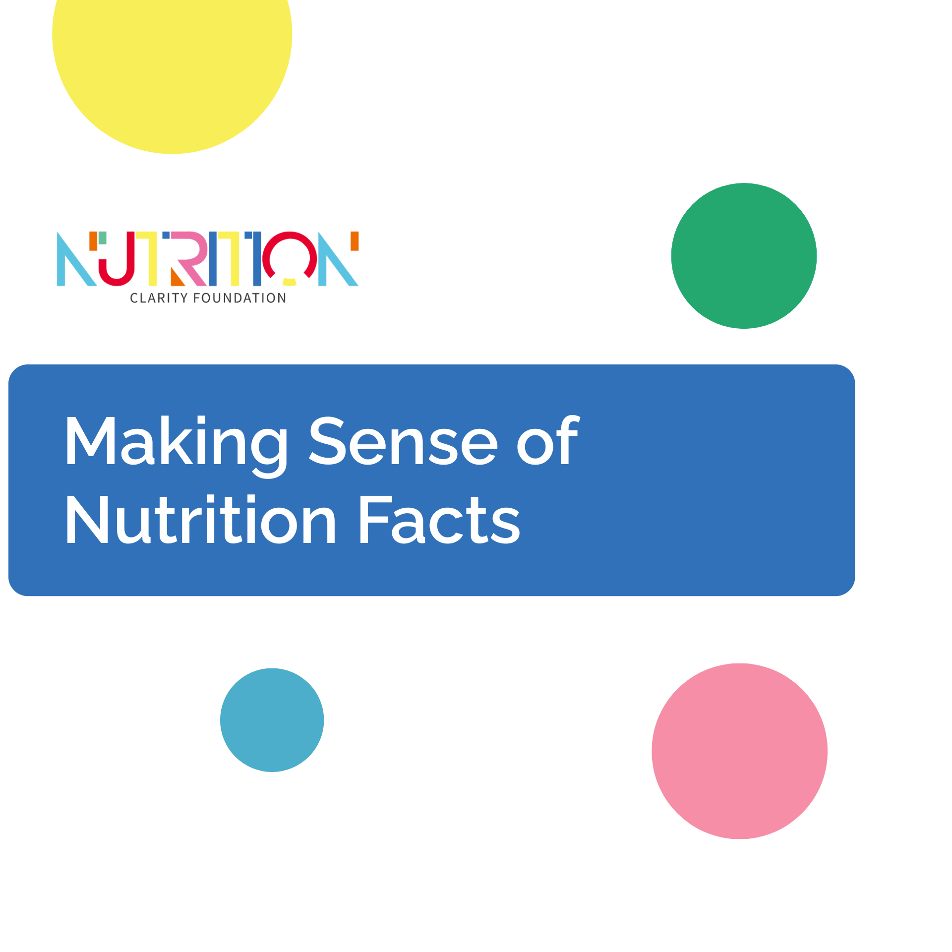 Community Food Literacy Series: Making Sense of Nutrition Facts