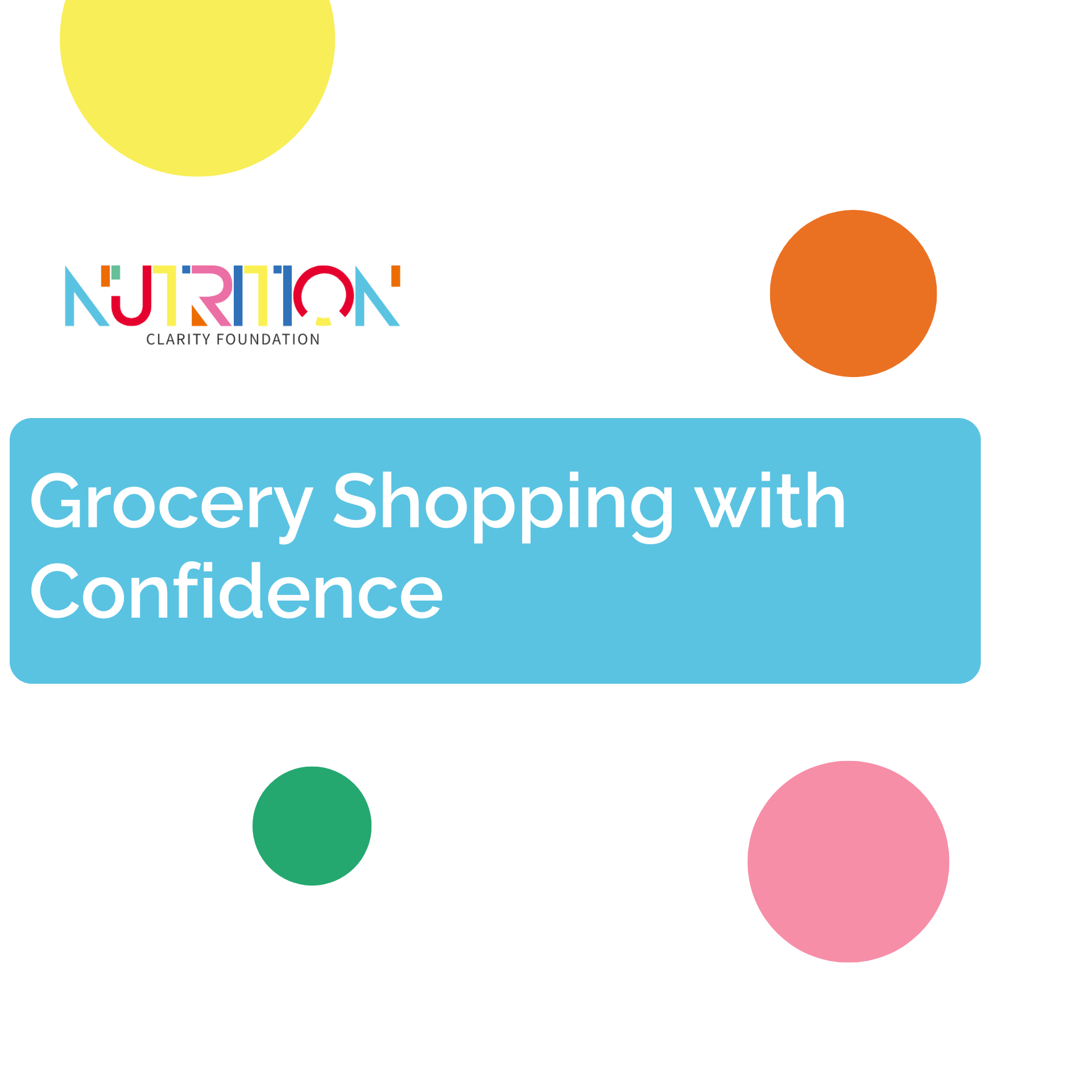 Community Food Literacy Series: Shopping with Confidence