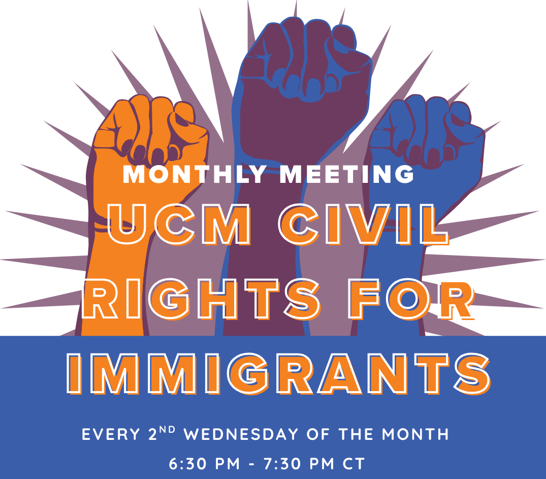 UCM Civil Rights For Immigrant Monthly Meeting 