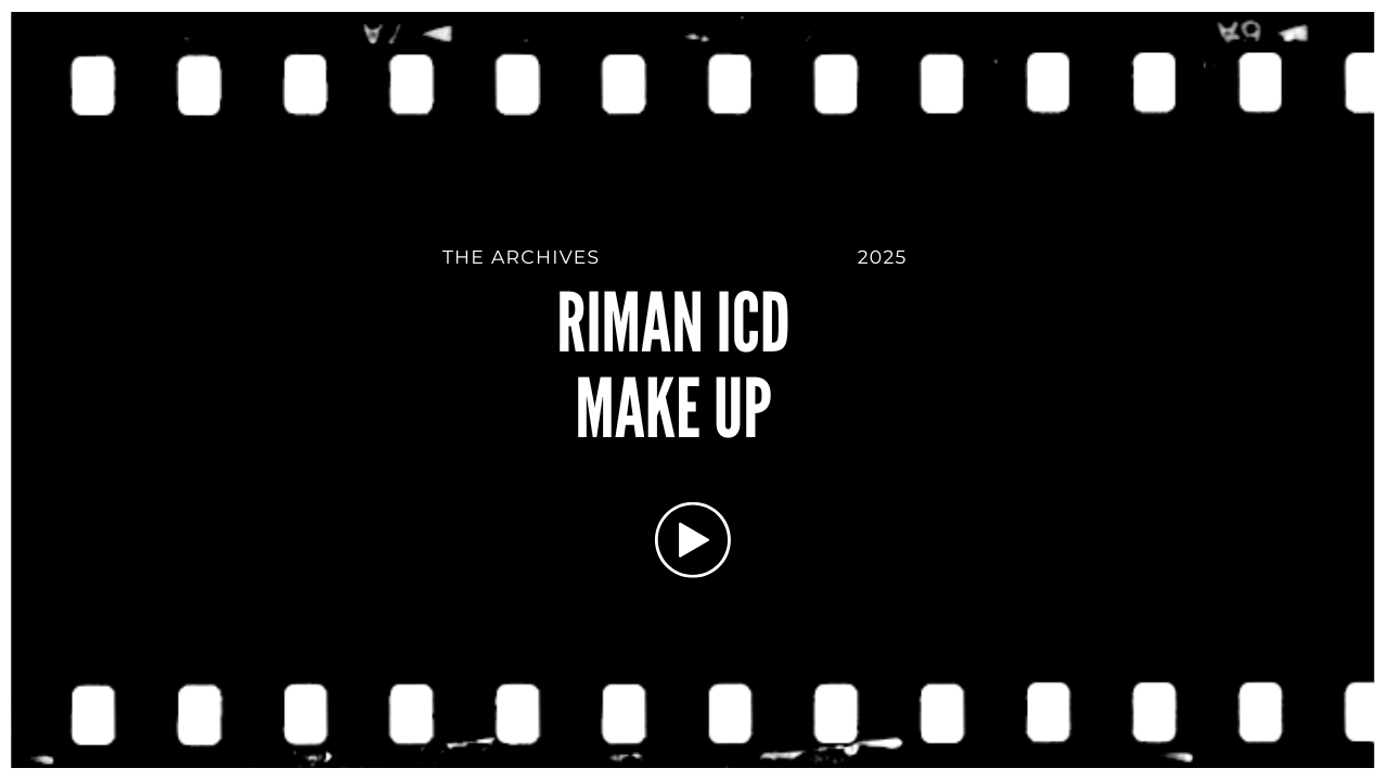 A black digital screen with a film strip border showing the title 'The Archives Riman ICD Make Up 2025' and a play button in the center.