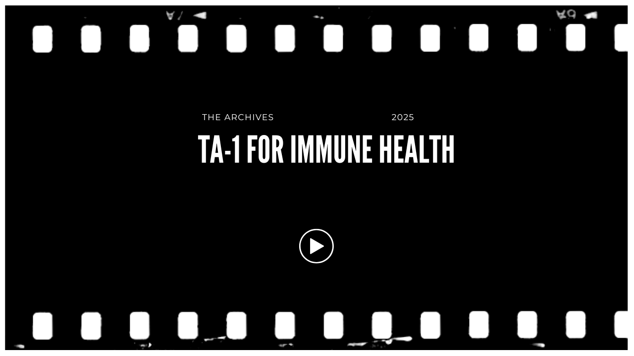 Image of a film strip border with a black background, white text that reads 'The Archives 2025 TA-1 for Immune Health', and a white play button icon in the center