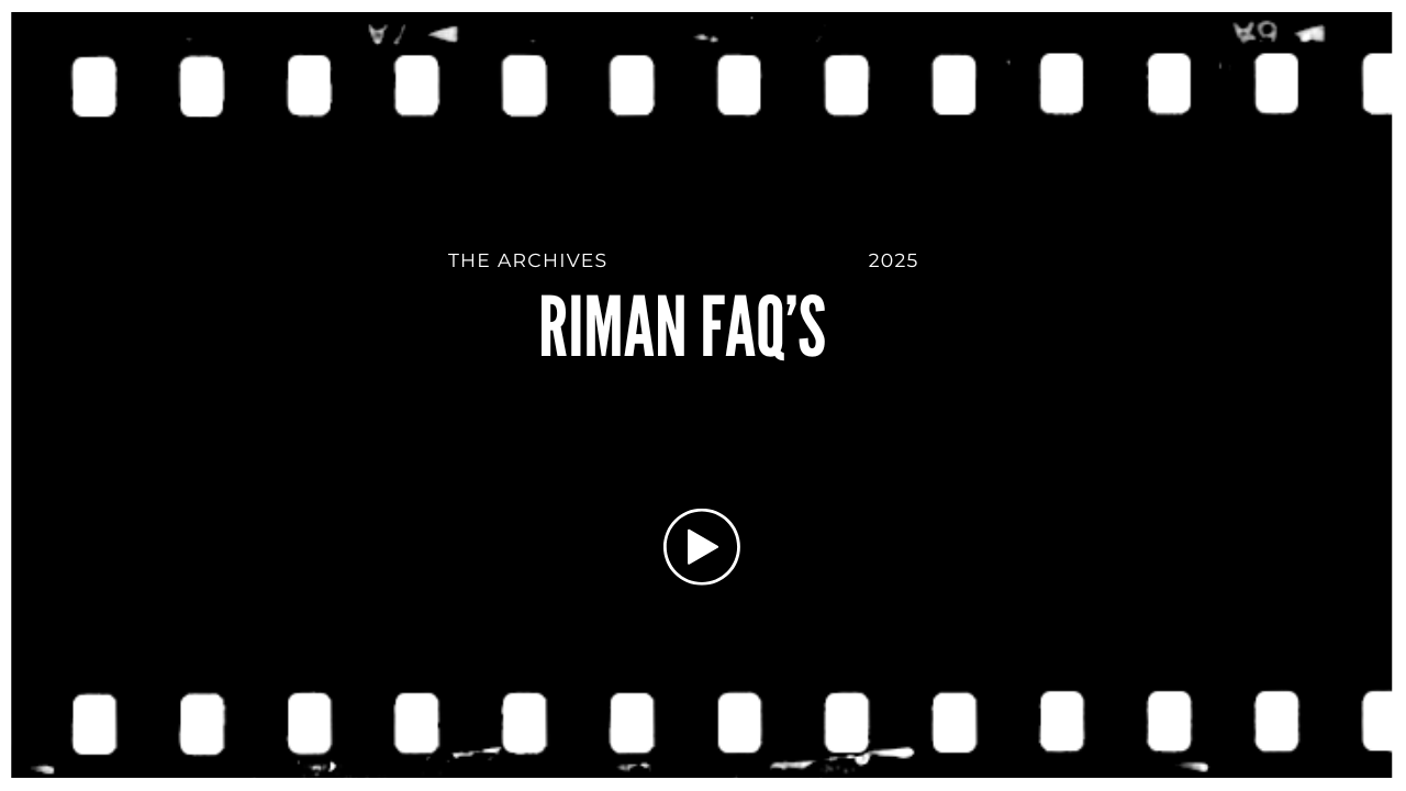 Cover image for 'Riman FAQ's' by The Archives, 2025, featuring a black background with white film strip borders and a central play button.