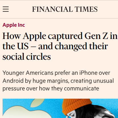 Financial Times article describing how Gen Z and millennials prefer iPhones over Android