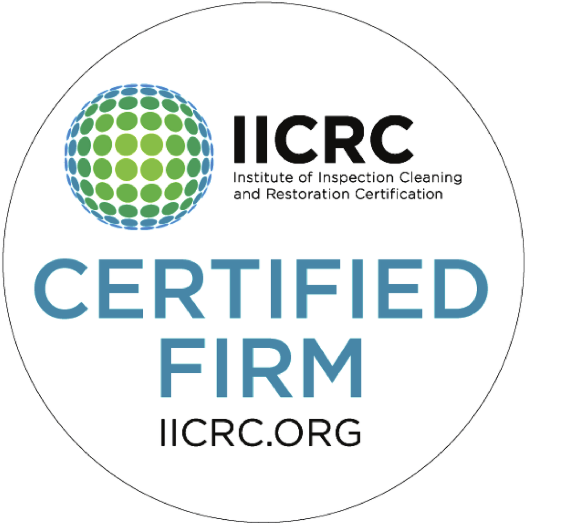 A certification badge with the IICRC logo, a globe made of green and blue dots, and text indicating the firm is certified by the Institute of Inspection Cleaning and Restoration Certification. The badge includes the website iicrc.org.