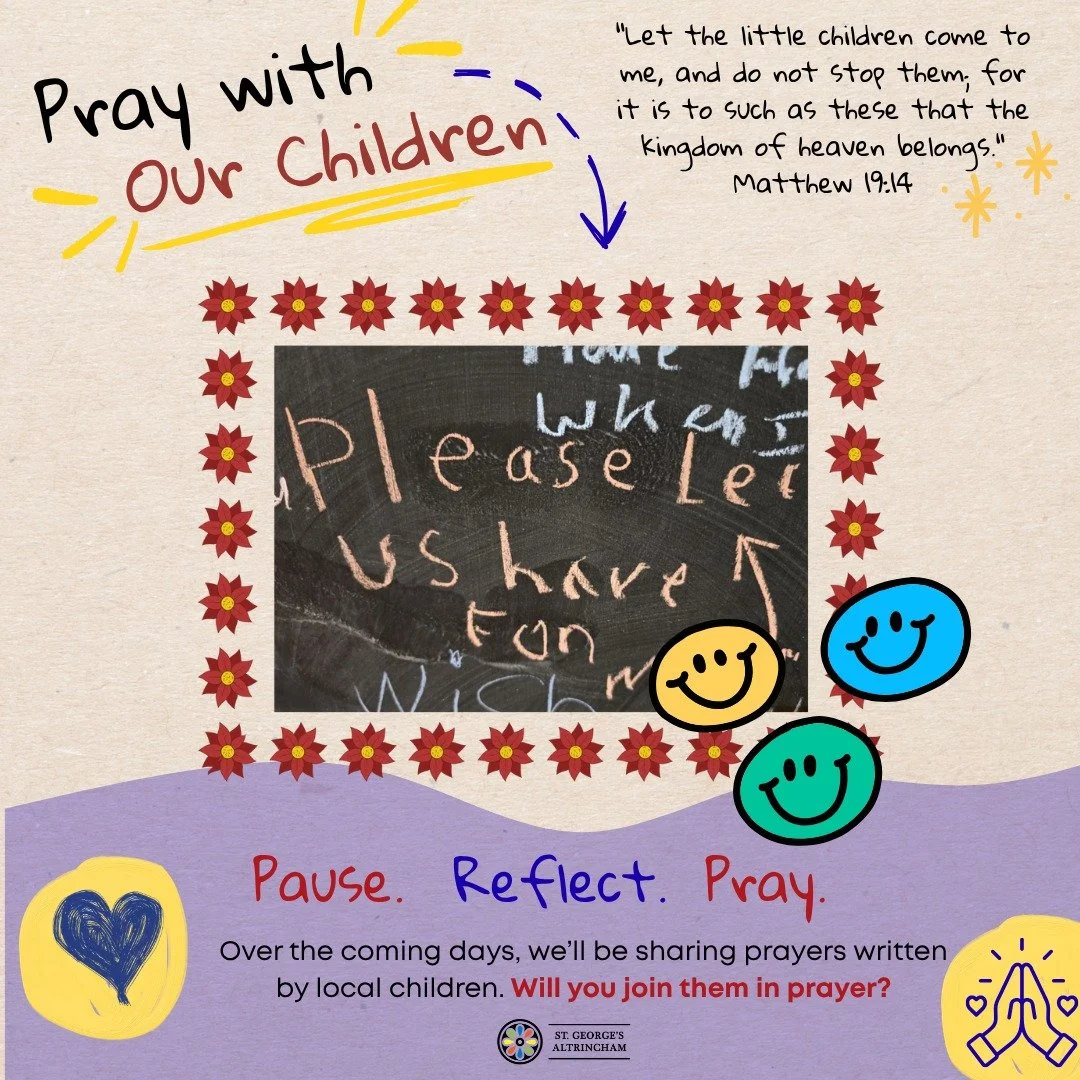 Small Voices, Big Prayers: Join us as we pray alongside the children who visited St George's last term:

Last term, when local school children visited St George's, they were invited to write prayers on our prayer wall. Not everyone chose to write one