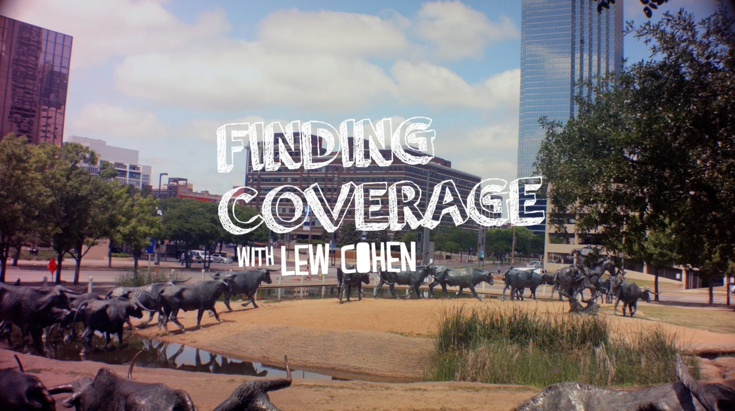 Finding Coverage with Lew Cohen: Dallas