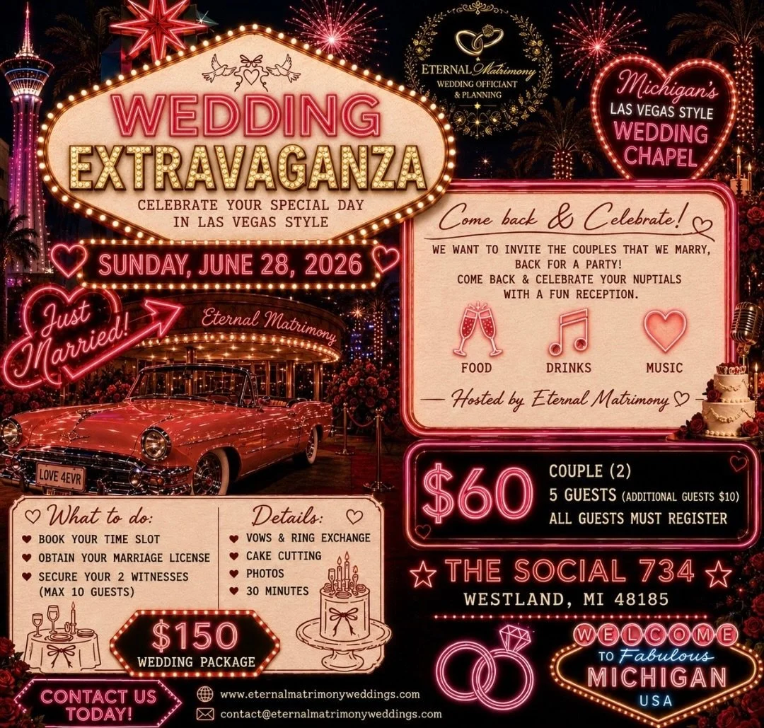 LAS VEGAS STYLE WEDDINGS ARE COMING TO MICHIGAN! 💍✨

🎰 Wedding Extravaganza
Sunday, June 28, 2026

Say &ldquo;I Do&rdquo; in true Vegas fashion at our unforgettable Wedding Extravaganza hosted by Eternal Matrimony! ❤️

Your experience includes:
💒 