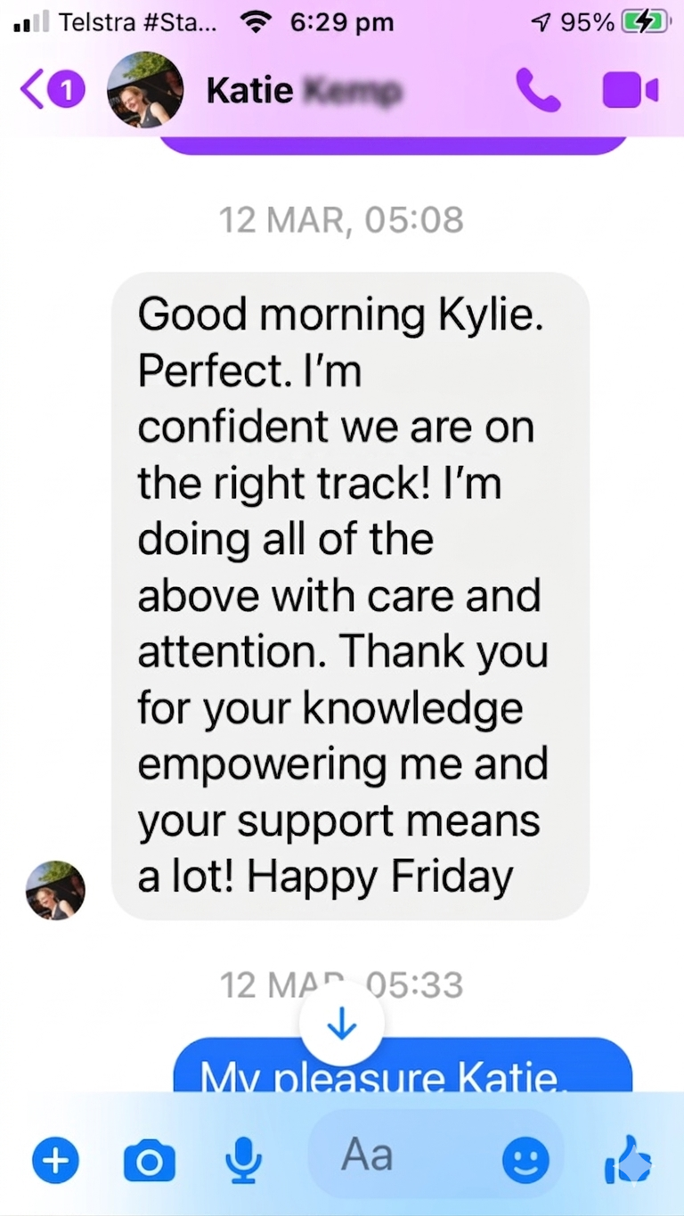 A screenshot of a messaging app conversation on a phone, showing a message from Katie wishing Kylie a good morning and expressing confidence and gratitude. The phone's status bar displays the carrier Telstra, Wi-Fi, battery at 95%, and the time 6:29 pm.