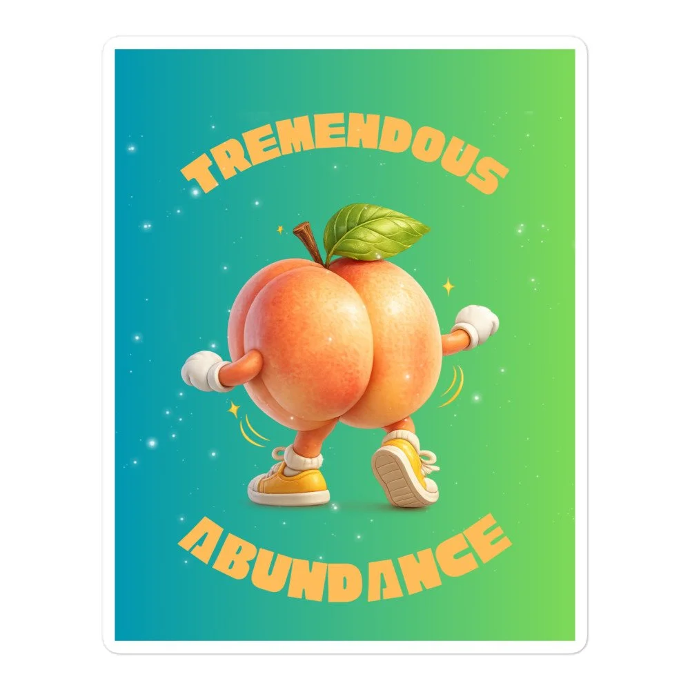 Tremendous Abundance  - Bubble-free stickers