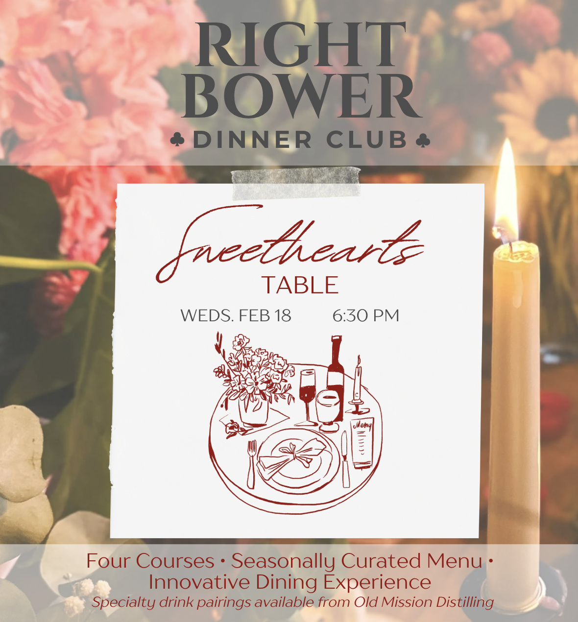 Right Bower Dinner Club: Sweethearts Table (Weds, 2/18)