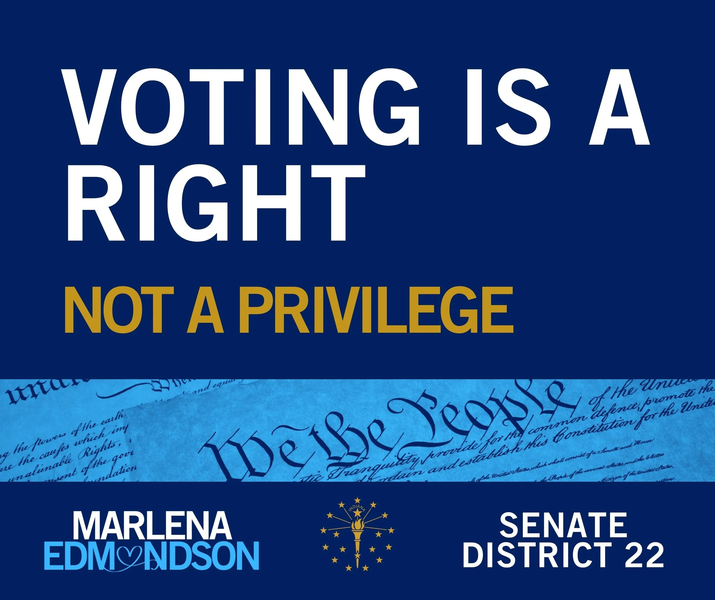 Campaign graphic reading “voting is a right, not a privilege" with “Marlena Edmondson Indiana Senate District 22” at the bottom.