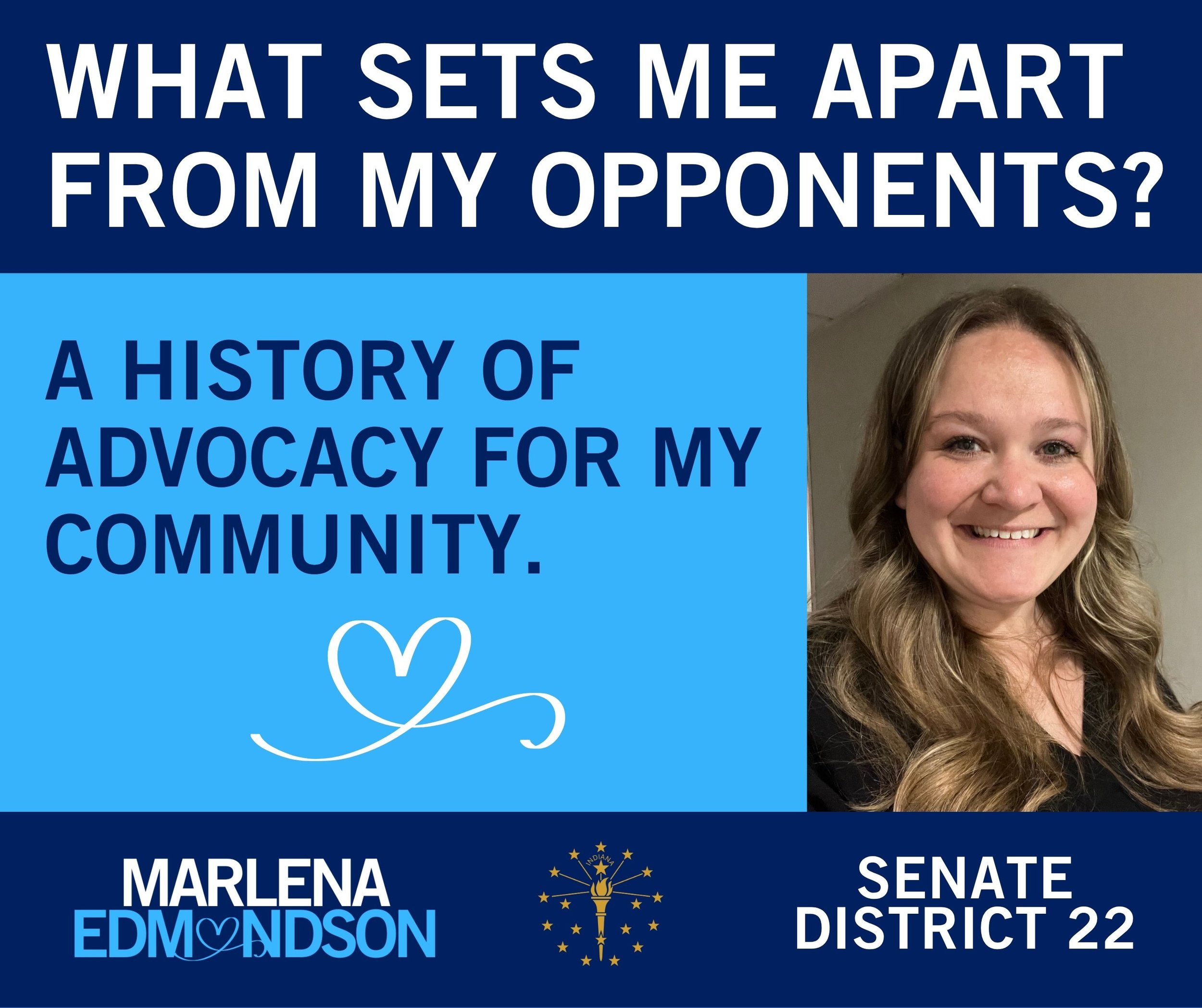 Campaign graphic reading “What sets me apart from my opponents? A history of advocacy for my community,” with a photo of Marlena Edmondson and “Marlena Edmondson Indiana Senate District 22” at the bottom.