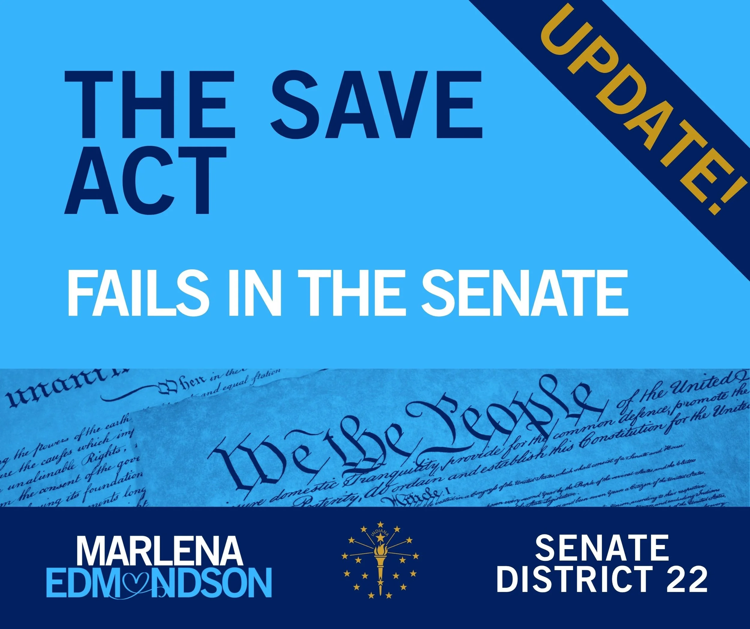 Campaign graphic reading ‘The SAVE Act fails in the Senate,’ labeled as an update, with a U.S. Constitution background and Marlena Edmondson campaign branding for Senate District 22.