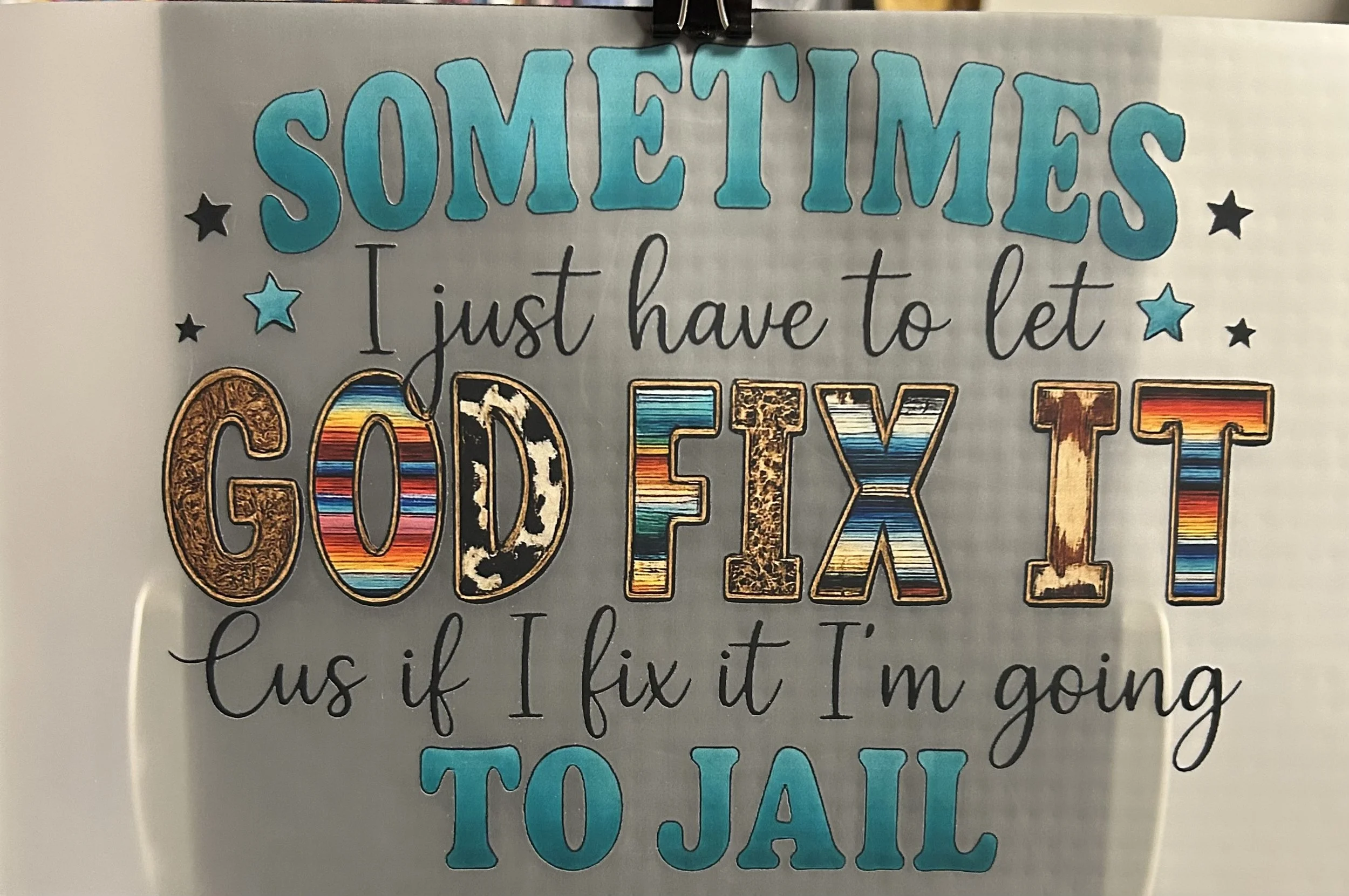 Sometimes I just have to let god fix