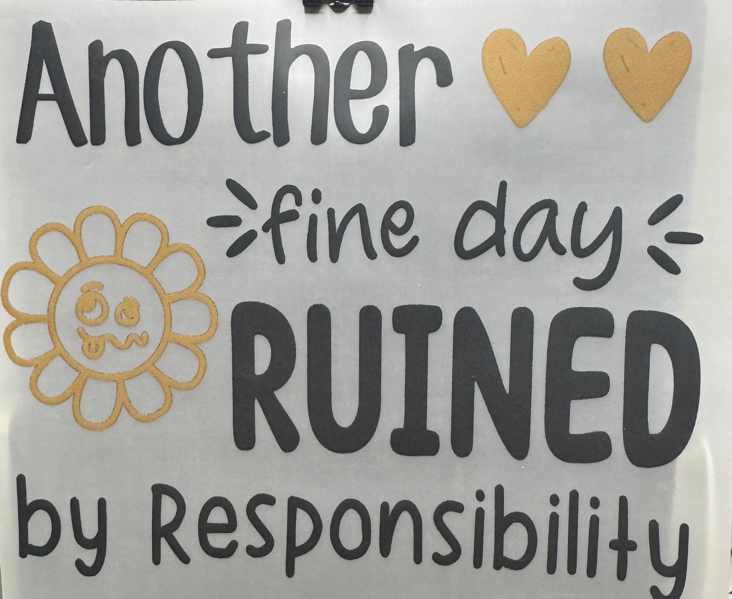 Humorous Ready-to-Press Transfer: Responsibility Ruined DTF