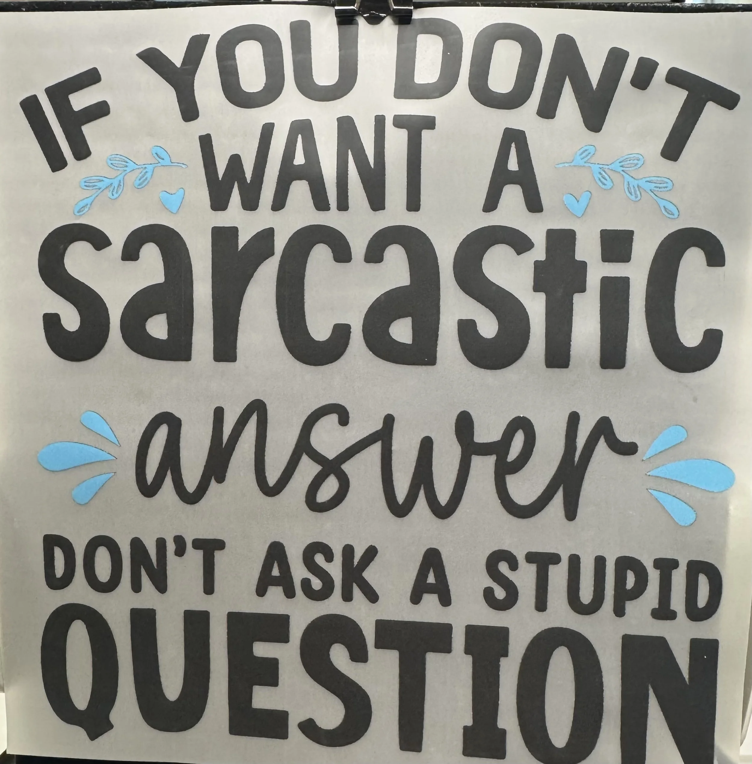 'Sarcastic Answer' Ready-to-Press Transfer DTF