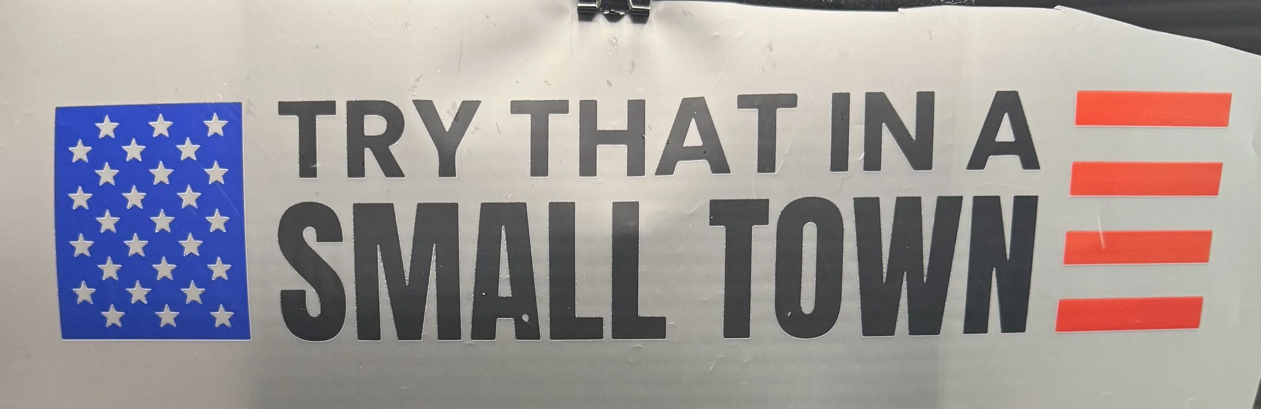 'Try That In A Small Town' Ready-to-Press Transfer DTF