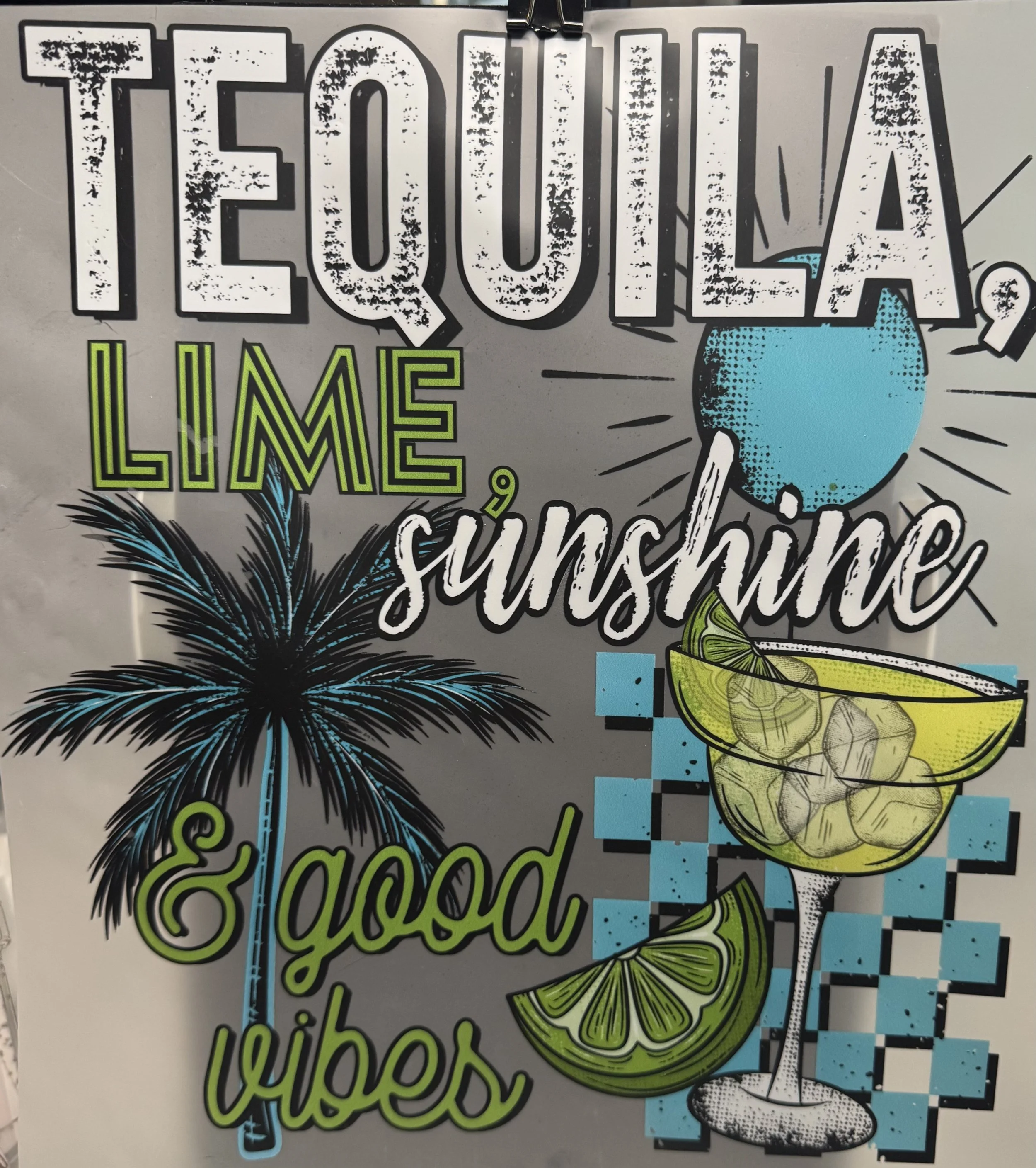 'Tequila, Lime, Sunshine & Good Vibes' Ready-to-Press Dtf