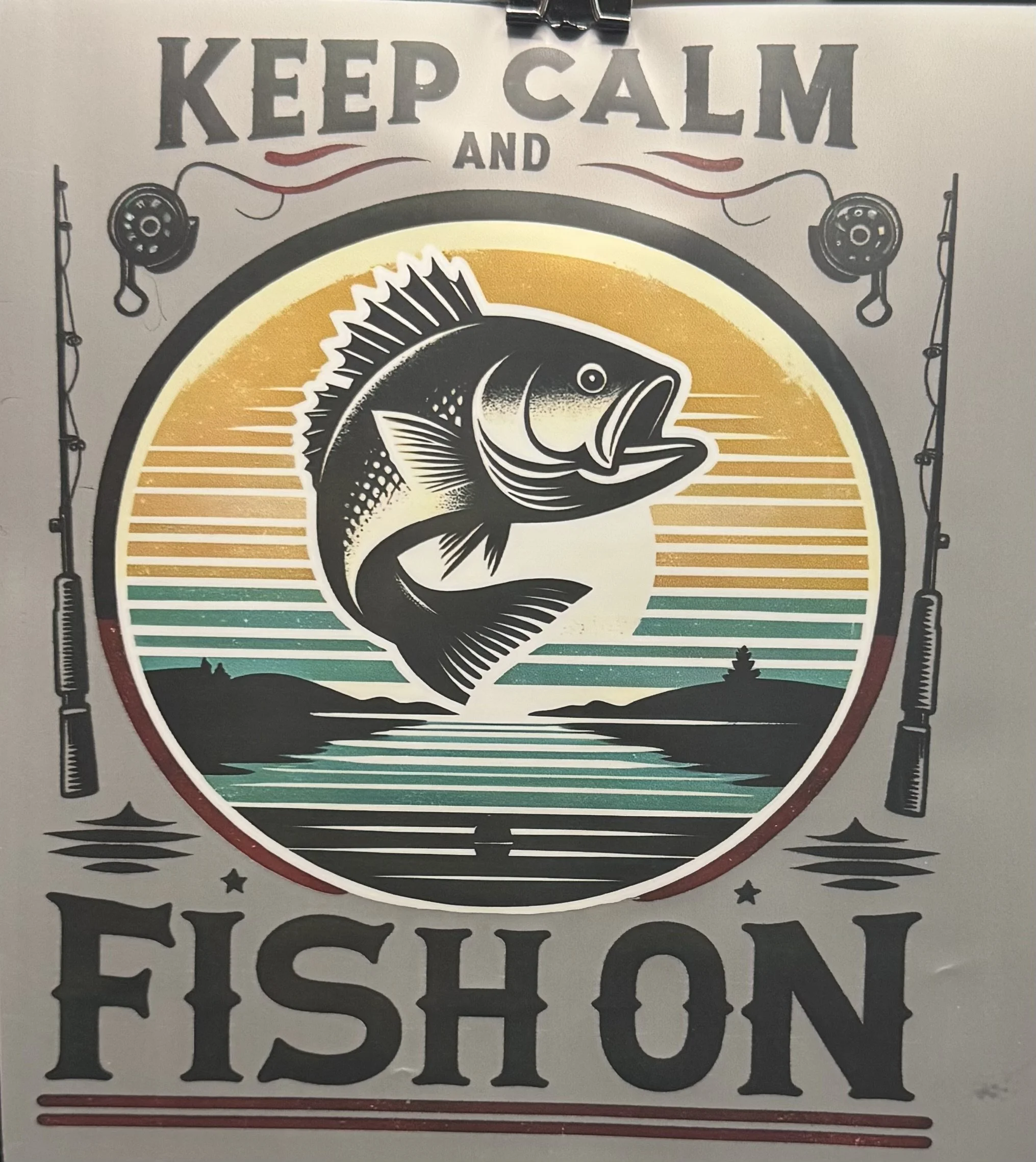 "Keep Calm and Fish On" Ready-to-Press DTF