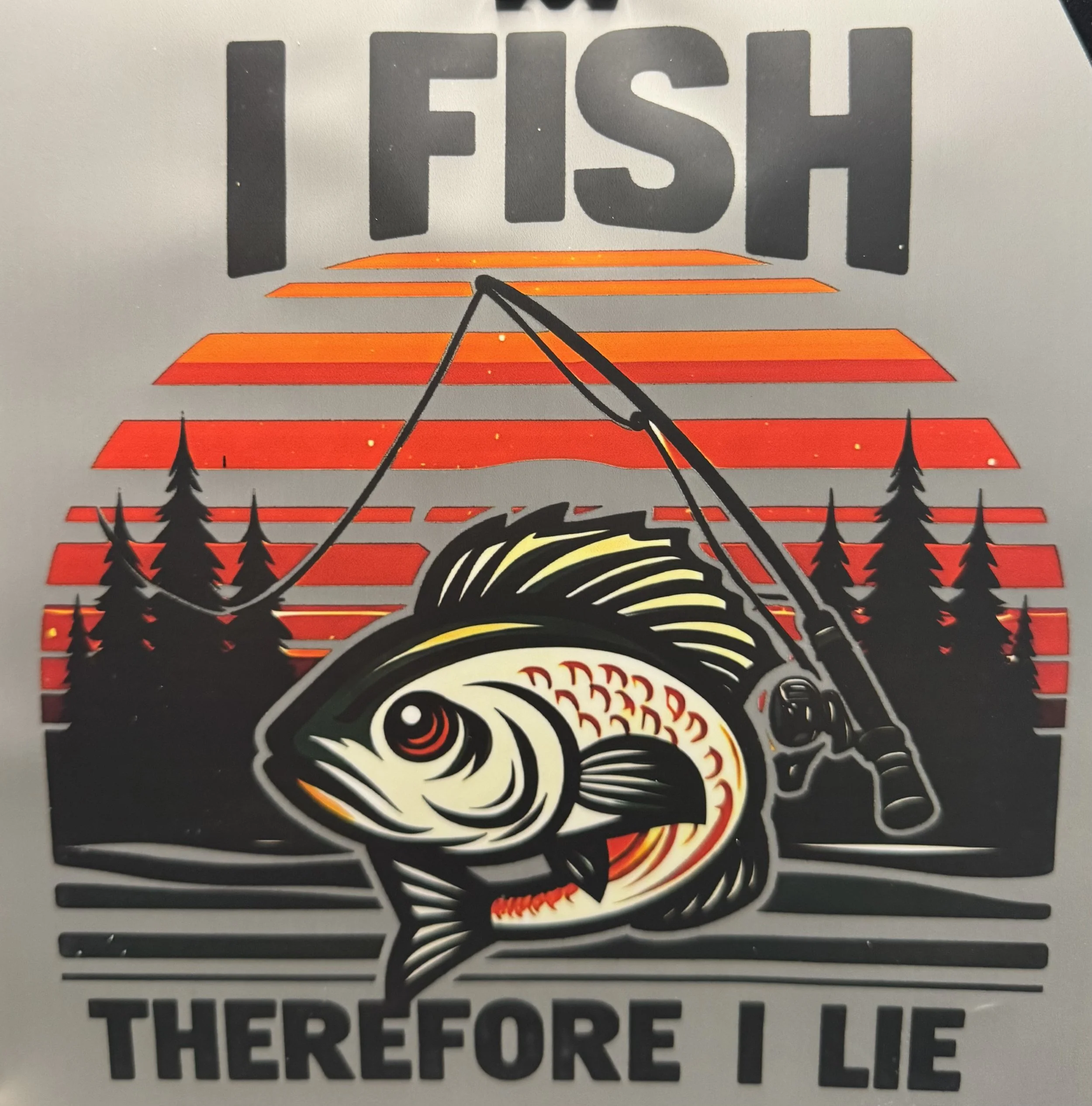 Fishing Humor Ready-to-Press Transfer DTF