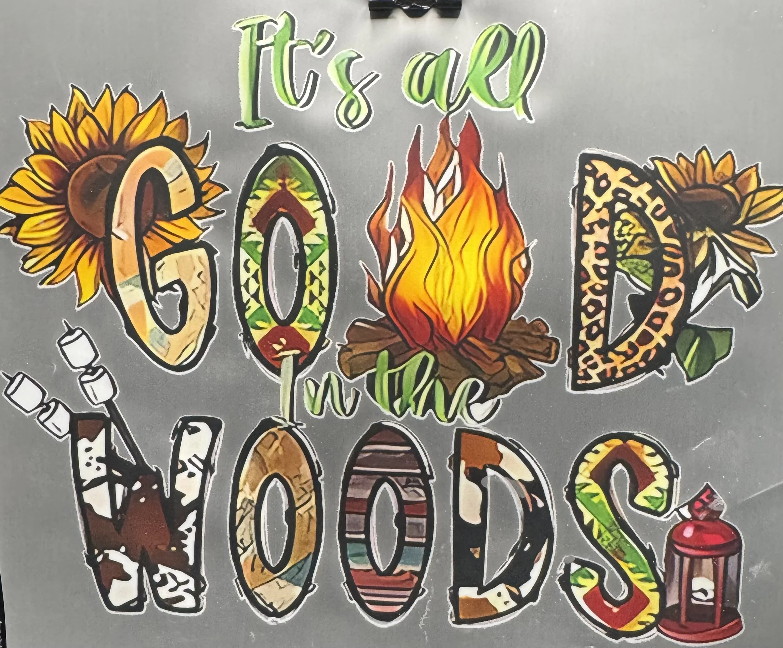 'It's All Good in the Woods' Ready-to-Press Transfer DTF