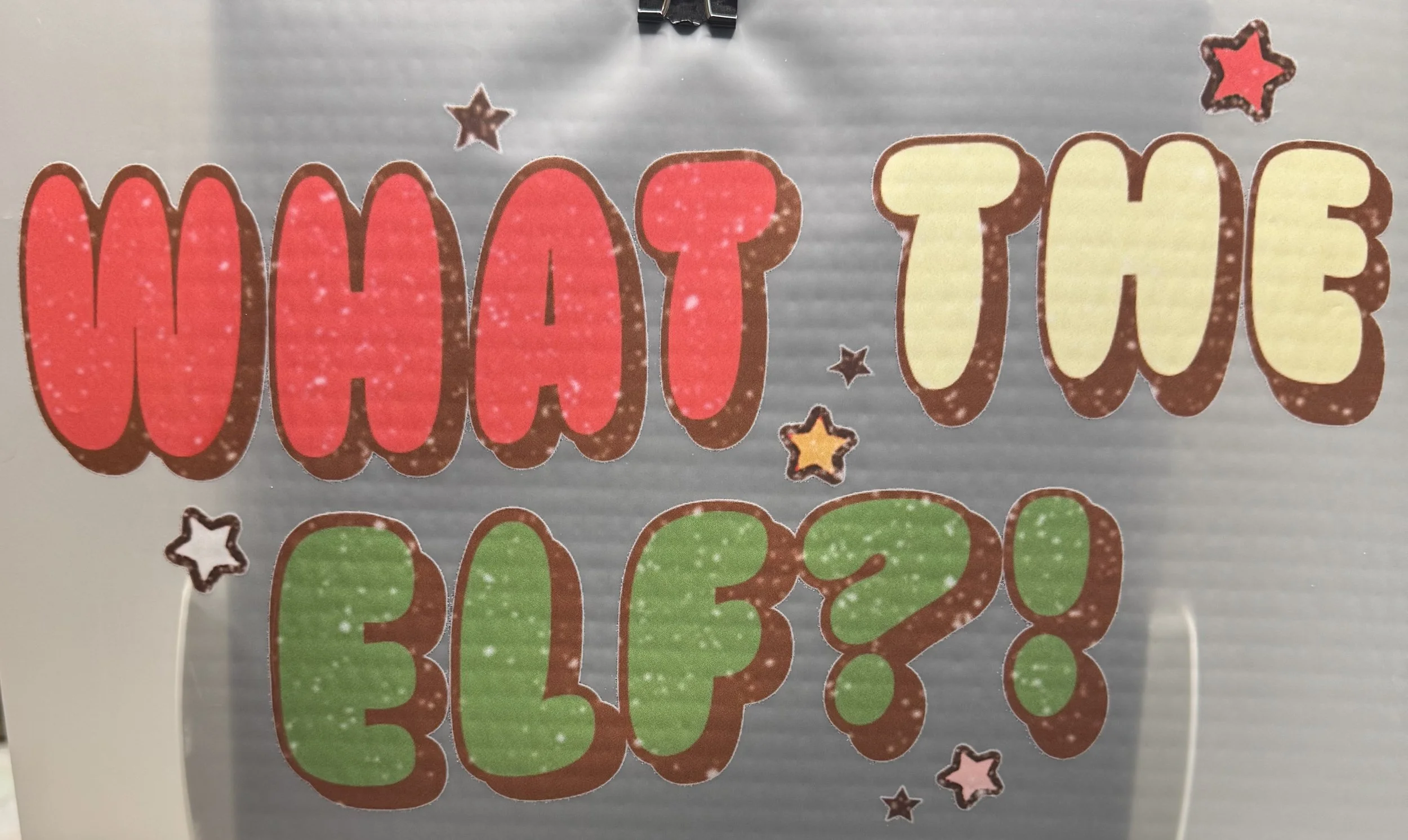 'What the Elf?!' Ready-to-Press Transfer DTF