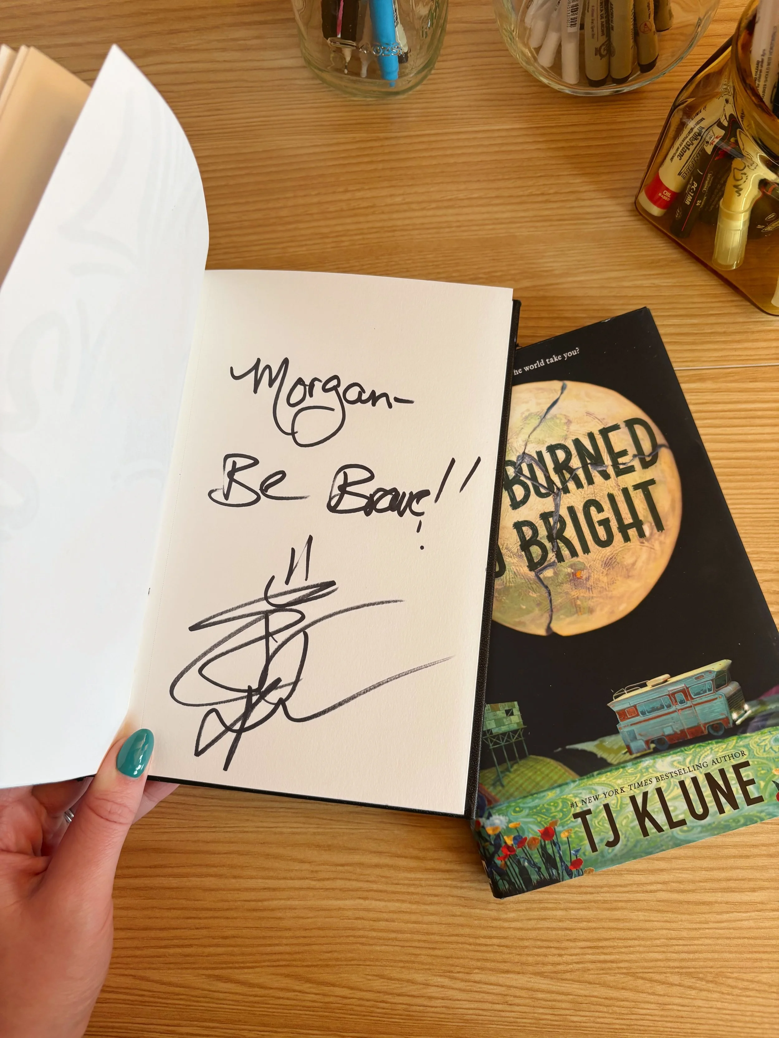 I got to meet one of my favorite authors last week and he said to be brave! So share the art! And the poetry! And the music! AND read more books ❤️🎨🦋🫧

PS: specifically read We Burned So Bright and prepare to be devastated 🥲