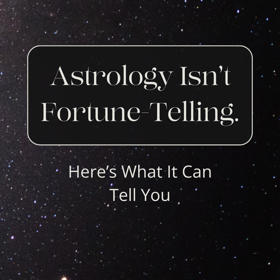 Astrology Isn't Fortune-Telling